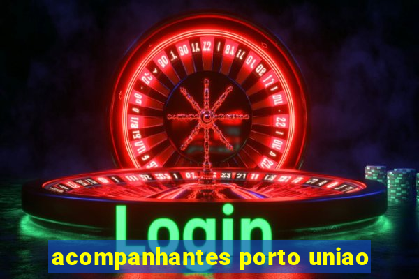 acompanhantes porto uniao